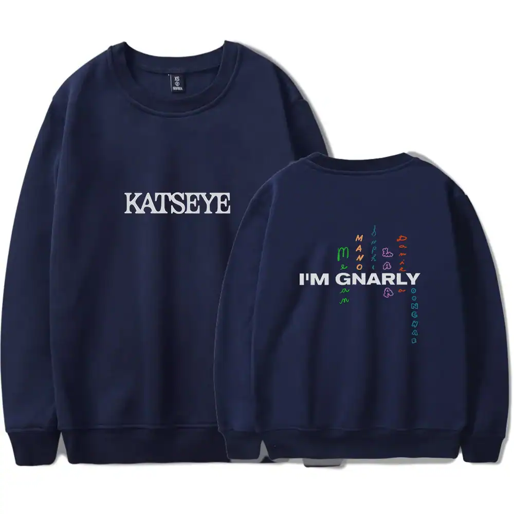 Katseye im gnarly Sweatshirt